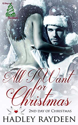 All I Want For Christmas (12 Days of Christmas Book 2)
