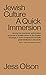 Jewish Culture: A Quick Imm...