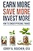 Earn More Save More Invest ...