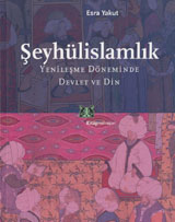 Şeyhülislamlık: Yenileşme Döneminde Devlet ve Din