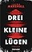 Drei kleine Lügen