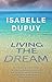 Living the Dream by Isabelle Dupuy
