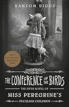 The Conference of the Birds by Ransom Riggs