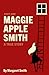 Maggie Apple Smith by Margaret Smith