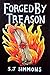 Forged By Treason by Sarah Simmons