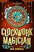 Clockwork Magician (Two Mon...