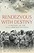 Rendezvous With Destiny by Leonard Rapport