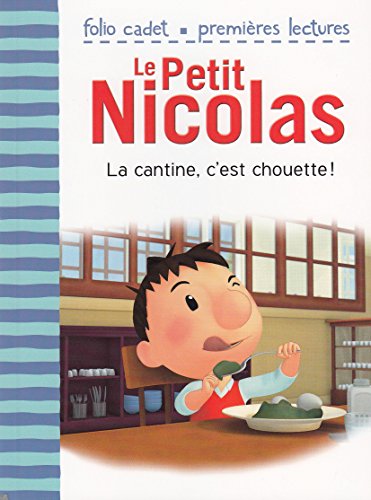La cantine, c'est chouette ! (Le petit Nicolas #15)
