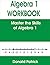 ALGEBRA 1 WORKBOOK by Donald Patrick