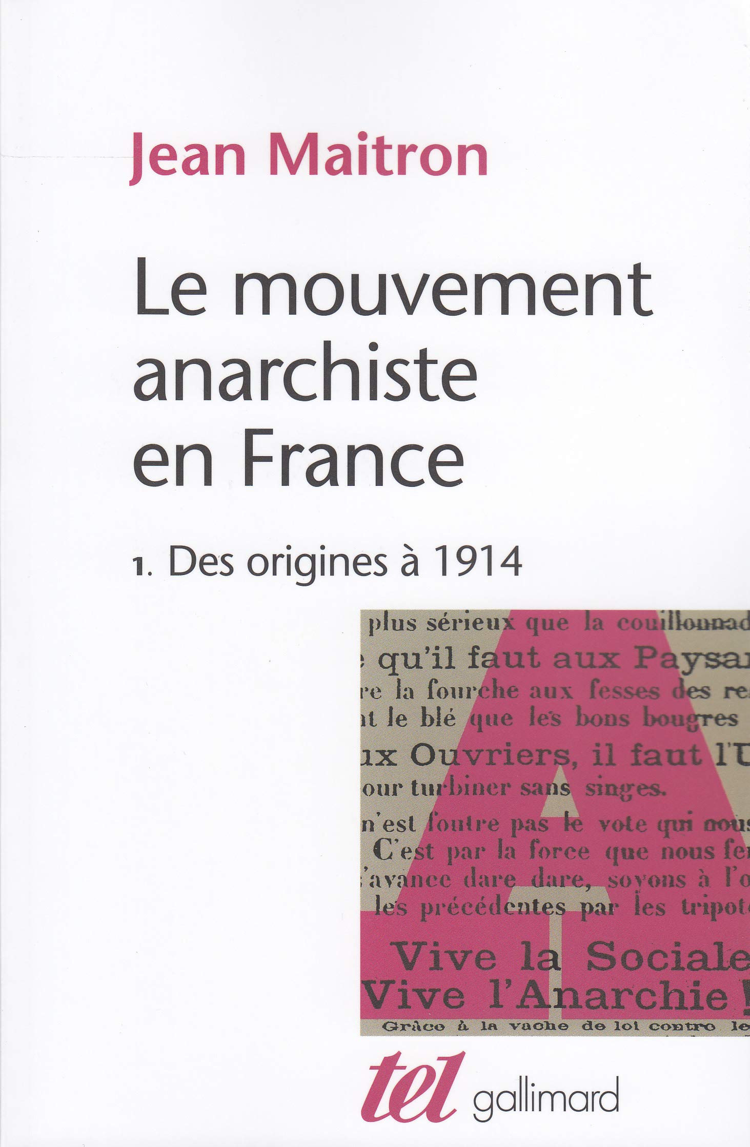 Le mouvement anarchiste en France: Des origines à 1914 (1)