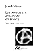Le mouvement anarchiste en France: De 1914 à nos jours - Anarchisme et marxisme - Bibliographie (2)