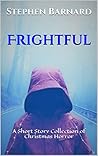Frightful: A Shor...