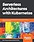 Serverless Architectures wi...