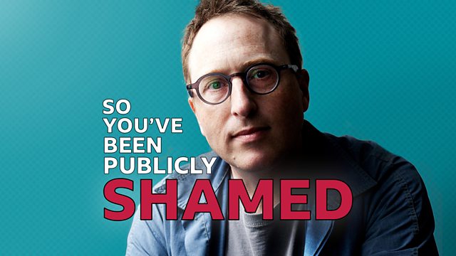 So You've Been Publicly Shamed