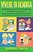 Vivere di Rendita: Guida pratica per Vivere di Rendita, Smettere di Lavorare e Raggiungere la Libertà Finanziaria (senza rapinare una banca o vincere alla lotteria) (Italian Edition)