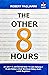 The Other 8 Hours