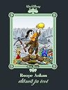 Roope Ankan elämä ja teot by Don Rosa
