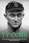Ty Cobb: The Life...
