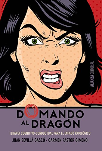 Domando al dragón: Terapia cognitivo-conductual para el enfado patológico (Paperback)