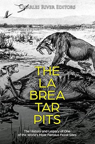 The History and Legacy of One of the World&rsquo;s Most Famous Fossil Sites  - Charles River Editors
