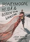 Honeymoon, hejdå & bergen som väntar