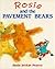 Rosie and the Pavement Bears
