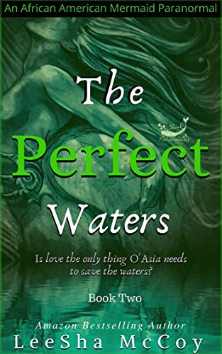 The Perfect Waters: Odessa. Book Two (An African American Mermaid Paranormal 2)