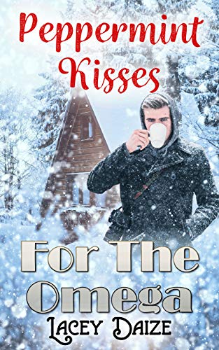 Peppermint Kisses for the Omega (Mountain Springs Omegas #1)