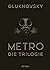 Metro - Die Trilogie