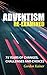 Adventism Re-examined: 75 Y...