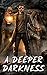 A Deeper Darkness (The Ghost Hunter Chronicles, #2)