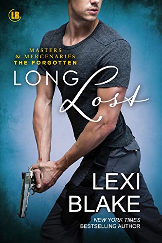 Long Lost (Masters and Mercenaries: The Forgotten #4)