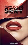 How to Feel Sexy:...