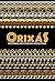 Orixás - Histórias dos Nossos Ancestrais