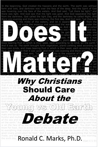 Does It Matter?: Why Christians Should Care About the Young vs Old Earth Debate (Kindle Edition)