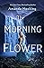 The Morning Flower (The Omte Origins, #2)