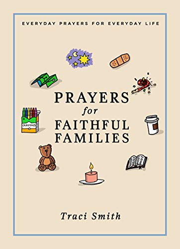 Prayers for Faithful Families: Everyday Prayers for Everyday Life (Hardcover)