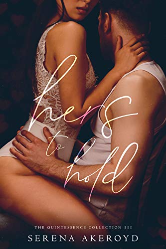 Hers To Hold (Quintessence, #10)
