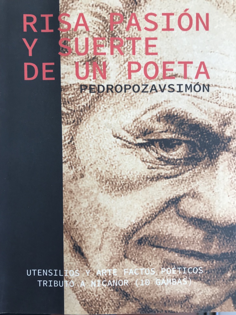 Risa Pasión y Suerte de un Poeta. Utensilios y Arte Factos Poéticos. Tributo a Nicanor (10 Gambas)