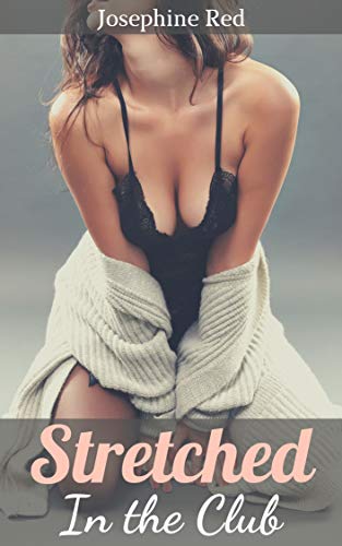 Stretched in the Club : Shared by Strangers (Shared Public Erotica)