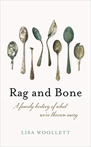 Rag and Bone: A Family History of What We've Thrown Away (Hardcover)
