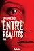 Entre réalités (Entre réalités, #1)