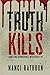 Truth Kills: PI Angelina Bonaparte Crime Thrillers #1 (Angelina Bonaparte Mysteries)