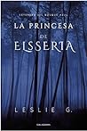 La princesa de elsseria by Leslie G.
