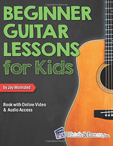 Beginner Guitar Lessons for Kids Book: with Online Video and Audio Access (Paperback)