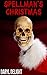 Spellman's Christmas by Daryl Delight