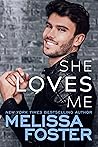 She Loves Me by Melissa Foster