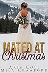 Mated At Christmas by Aria Cole