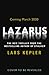 Lazarus The most chilling and terrifying serial killer thriller of the year from the No. 1 international bestselling author (Joona Linna, Book 7) by Lars Kepler