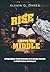Rise Above the Middle by Alison Dwyer Rise Above the Middle by Alison Dwyer